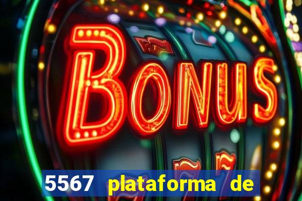 5567 plataforma de jogos login